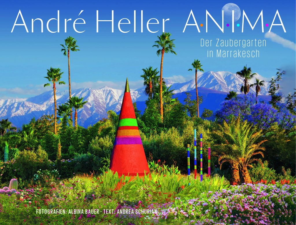 Andre Heller, Anima Garden, Marrakesch