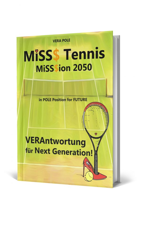 Vera Pole, „MiSS$ Tennis MiSS$ion 2050